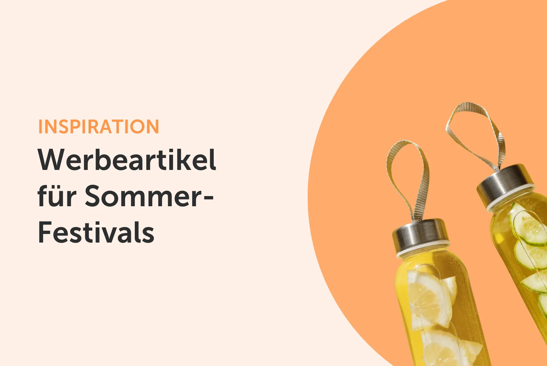 Headerbild mit Titel 'Werbeartikel für Sommer-Festivals', zwei Trinkflaschen mit Zitronenwasser auf orangenem Hintergrund.