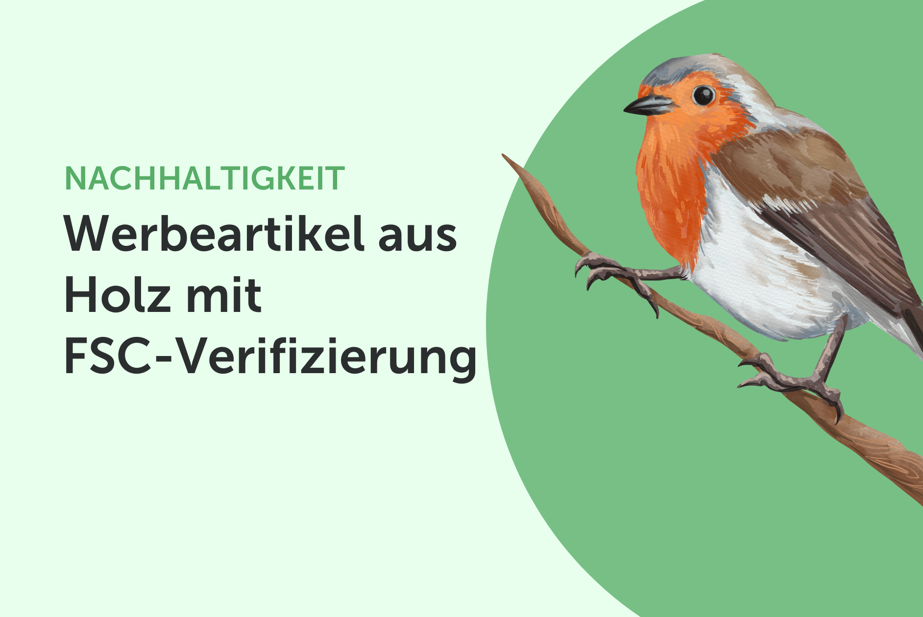 Titel "Werbeartikel aus Holz mit FSC-Verifizierung" auf grünem HinterGrund mit Vogel