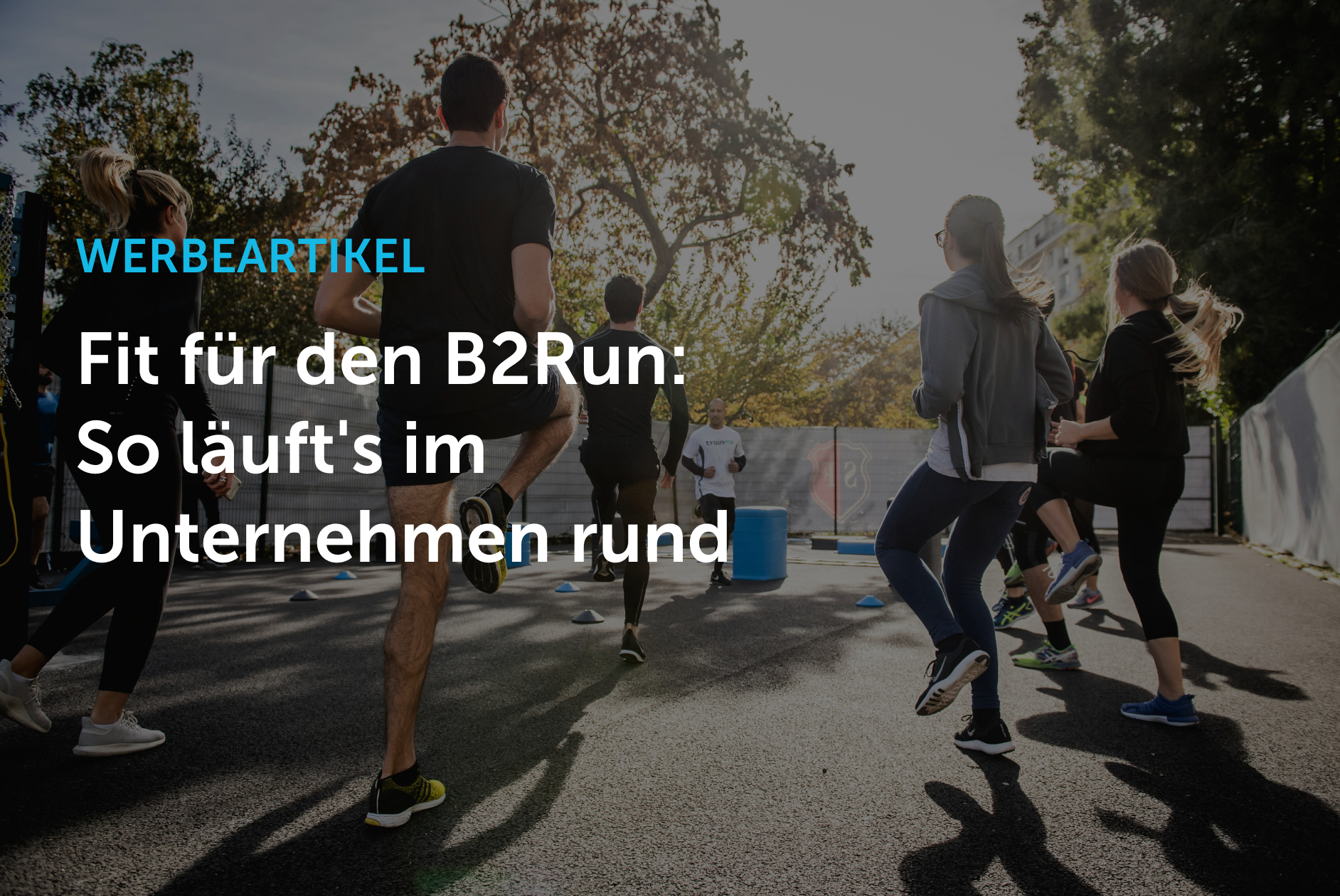 Fit für den B2Run: So läuft's im Unternehmen rund