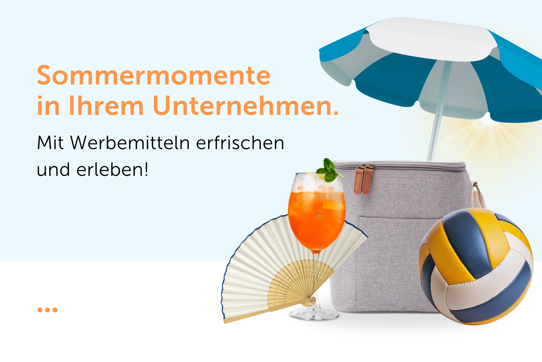 Sommermomente in Ihrem Unternehmen - mit Werbemitteln erfrischen und erleben!